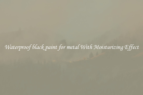 Waterproof black paint for metal With Moisturizing Effect