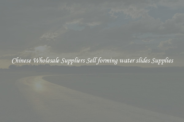 Chinese Wholesale Suppliers Sell forming water slides Supplies
