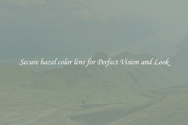 Secure hazel color lens for Perfect Vision and Look