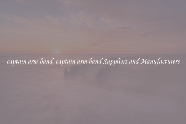captain arm band, captain arm band Suppliers and Manufacturers