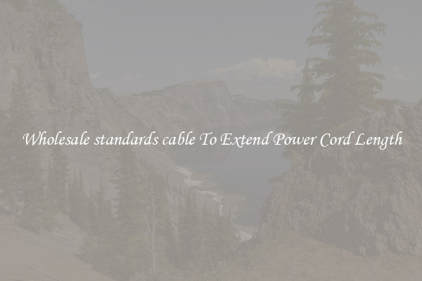 Wholesale standards cable To Extend Power Cord Length