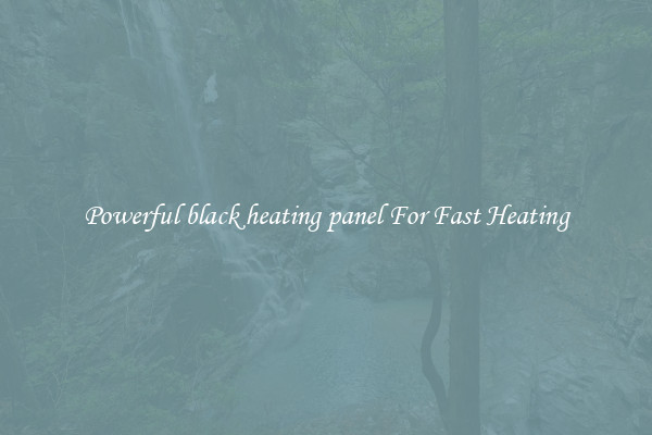 Powerful black heating panel For Fast Heating