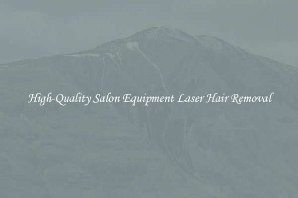 High-Quality Salon Equipment Laser Hair Removal