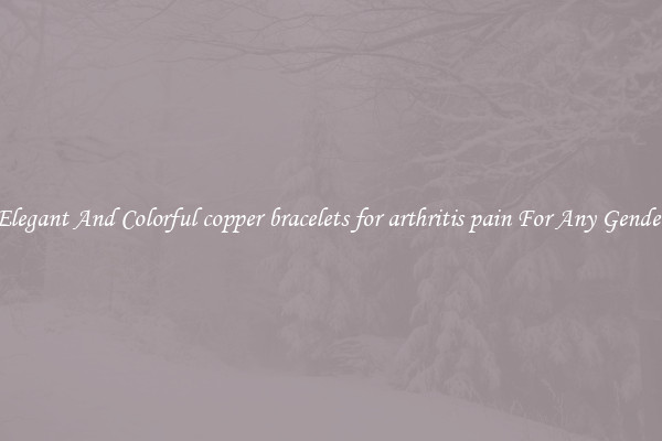 Elegant And Colorful copper bracelets for arthritis pain For Any Gender