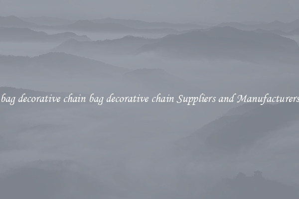 bag decorative chain bag decorative chain Suppliers and Manufacturers