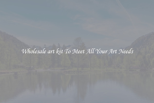 Wholesale art kit To Meet All Your Art Needs