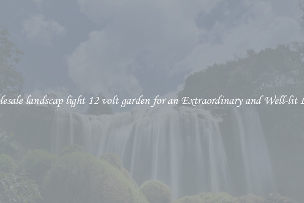 Wholesale landscap light 12 volt garden for an Extraordinary and Well-lit Lawn
