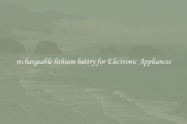 rechargeable lithium battry for Electronic Appliances