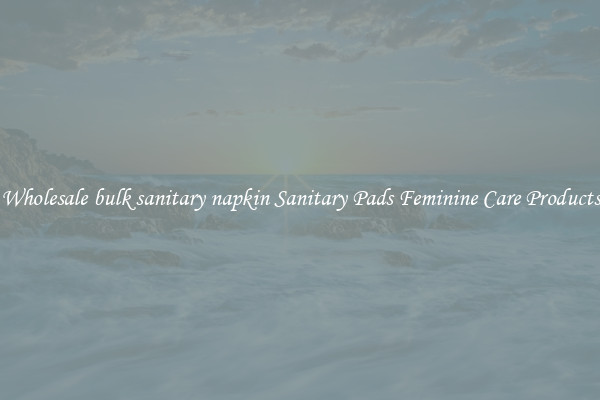 Wholesale bulk sanitary napkin Sanitary Pads Feminine Care Products