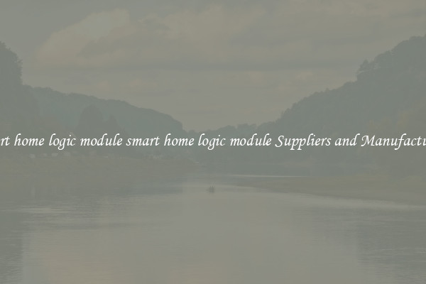 smart home logic module smart home logic module Suppliers and Manufacturers