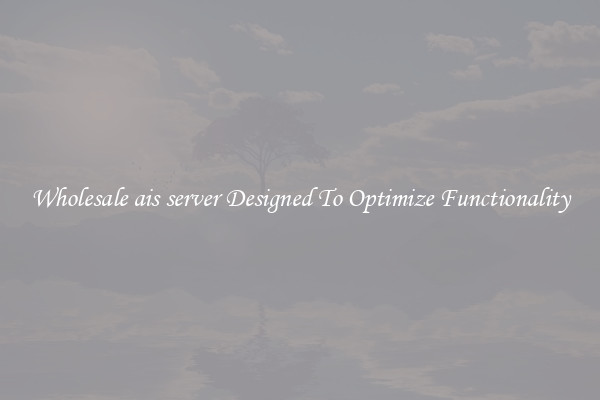 Wholesale ais server Designed To Optimize Functionality